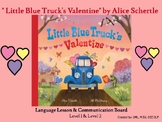 " Little Blue Truck's Valentine" Language Lesson/Communica