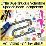“Little Blue Truck's Valentine" Speech and Language Book C