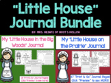 "Little House in the Big Woods" & "Little House on the Pra