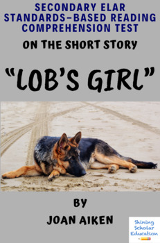 Preview of “Lob’s Girl” by Joan Aiken Multiple-Choice Reading Analysis & Comprehension Test
