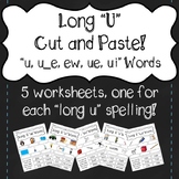 "Long U" Cut and Paste! "u_e, ew, ui, ue, u"