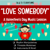 "Love Somebody" ~ Valentine's Day Music Lesson