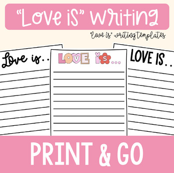 Preview of "Love is" writing templates, Love is writing activity, Valentines Day writing
