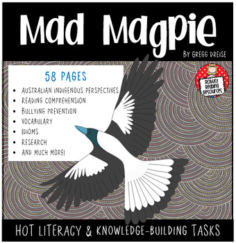 Preview of "Mad Magpie" by Gregg Dreise - HOT Literacy Resources
