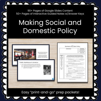 Preview of ★ Making Social and Domestic Policy ★  Slides & Guided Notes