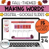 "Making Words" Fall Theme (Digital - Google Slides) 15 Mys