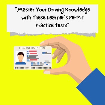 Preview of "Master Your Driving Knowledge with These Learner's Permit Practice Tests"