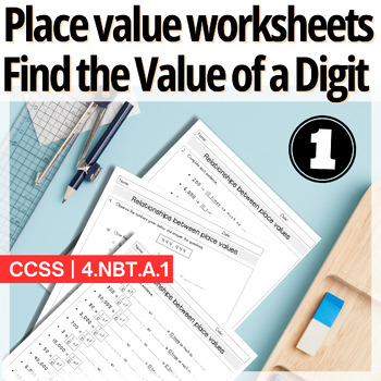 Preview of ❤️  Math Activities 4.NBT.A | 4th Grade Place Value Worksheets Value of a Digit