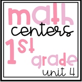 Math Centers - 1st Grade (Unit 4)