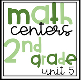 Math Centers - 2nd Grade (Unit 5)