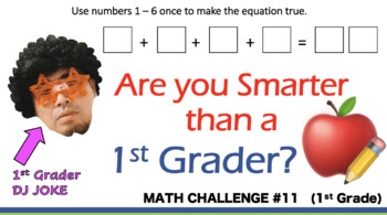 Preview of [Math Challenge #11] Are you smarter than a 1st Grader? Addition FUN!