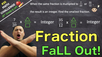 Preview of [Math Challenge #35] Use the GCF & LCM to multiply a fraction into an integer!