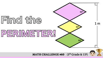 Preview of [Math Challenge #60] ROCKIN' RHOMBUS!! Find the Perimeter!