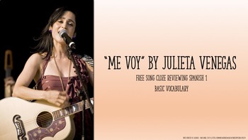 Preview of "Me voy" by Julieta Venegas song cloze for Spanish 1 w/ English translations