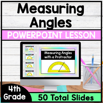 Preview of Measuring Angles with a Protractor - PowerPoint Lesson