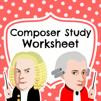 Preview of "Meet a Composer" Worksheet || Compatible with Any Resource