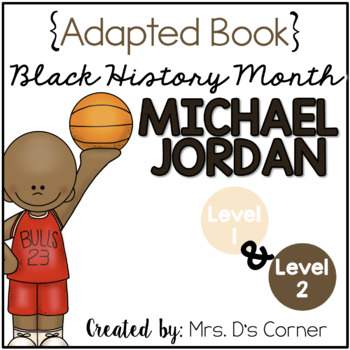 Preview of Michael Jordan - Black History Month Adapted Book [Level 1 and Level 2]