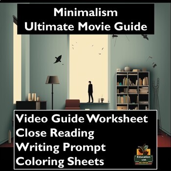 Preview of Minimalism Video Guide: Worksheets, Close Reading, Coloring, & More!