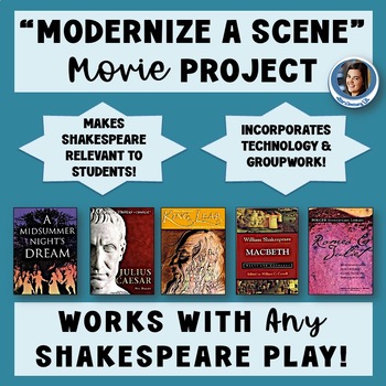 Preview of Modernize A Shakespeare Scene Movie Project - Works with ANY Shakespeare Play