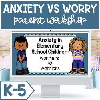 Preview of Coffee With The Counselor Parent Workshop: All About Anxiety (K-5)