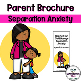 Parent Brochure: Separation Anxiety in Kids in K-2nd Grade