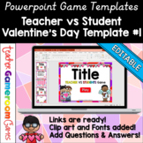 Editable Teacher vs Student Game Valentine's Day Template #1