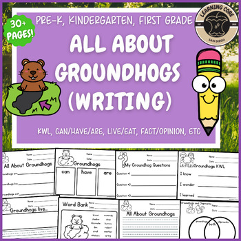 Preview of All About Groundhogs Writing Groundhog Unit PreK Kindergarten First TK UTK