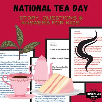 Preview of "National Tea Day: Oliver's Journey: The Quest for the Golden Teapot" Story, Q&A