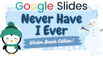 Preview of "Never Have I Ever" Game Winter Break Edition - Google Slides