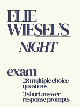 Preview of "Night" by Elie Wiesel - 28 question exam