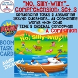 BOOM/"No, Silly-Willy":Comprehension (SET 3) Sequencing, Y