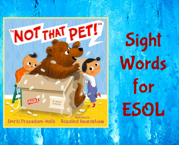 Preview of "Not That Pet" - Sight Words and Picture Vocabulary Cards for ESOL or Primary