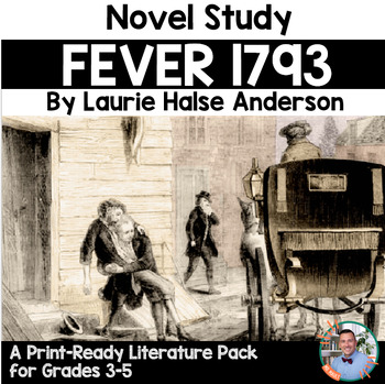 Preview of "Fever 1793," by Laurie Halse Anderson Novel Study for Grades 4-8 - Print Ready
