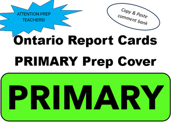 Preview of **ONTARIO PRIMARY PREP TEACHERS** Report Card Comment Banks