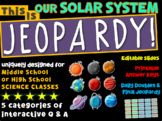 "OUR SOLAR SYSTEM" JEOPARDY! Middle School Science Version
