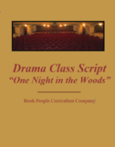 "One Night in the Woods" Drama Class One Act Play Based on