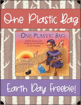 Preview of "One Plastic Bag" Earth Day FREEBIE - Reading Comprehension Activities