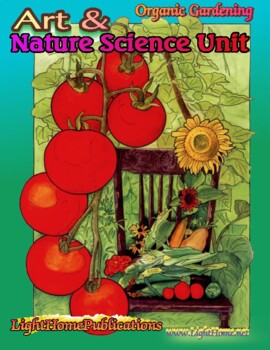 Preview of "Organic Gardening" Art & Nature Science Unit