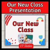 'Our New Class' Presentation