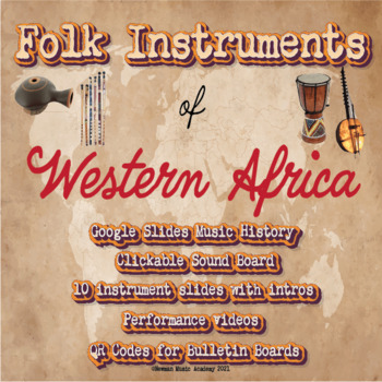 Preview of *PDF/GOOGLE SLIDES BUNDLE*Folk Instruments of Western Africa
