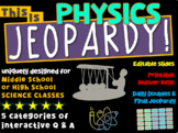 "PHYSICS" JEOPARDY! Middle School Science Version 5 of 12