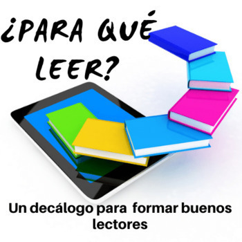 Preview of ¿Para qué leer? Un decálogo para formar buenos lectores