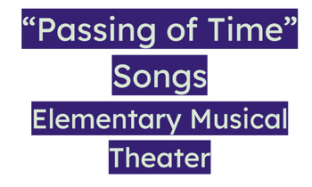 Preview of "Passing of Time" Songs- Theater Arts Music Remote Homework Lesson