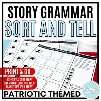 Preview of {Patriotic Independence Day 4th of July Memorial Day} Story Grammar Sort & Tell
