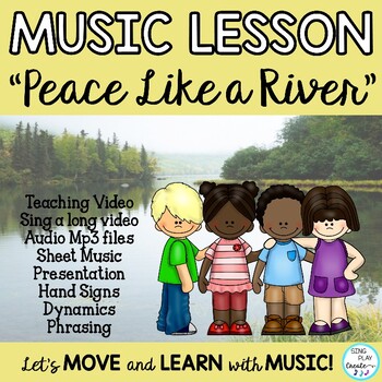 "Peace Like a River" Music Lesson on Phrasing and Dynamics with Hand Actions
