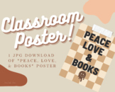 "Peace, Love, & Books" Poster