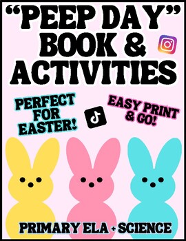 Preview of "Peep Day" Science and Writing Activities and Book for Easter and Spring