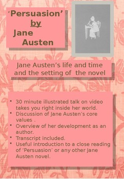 Preview of Background to the life and time of Jane Austen and introduction to 'Persuasion'.