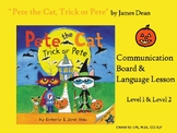 "Pete the Cat, Trick or Pete" Communication Board/Lang. Le