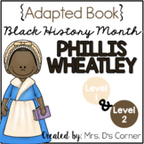 Phyllis Wheatley - Black History Month Adapted Book [Level